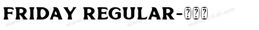 Friday Regular字体转换